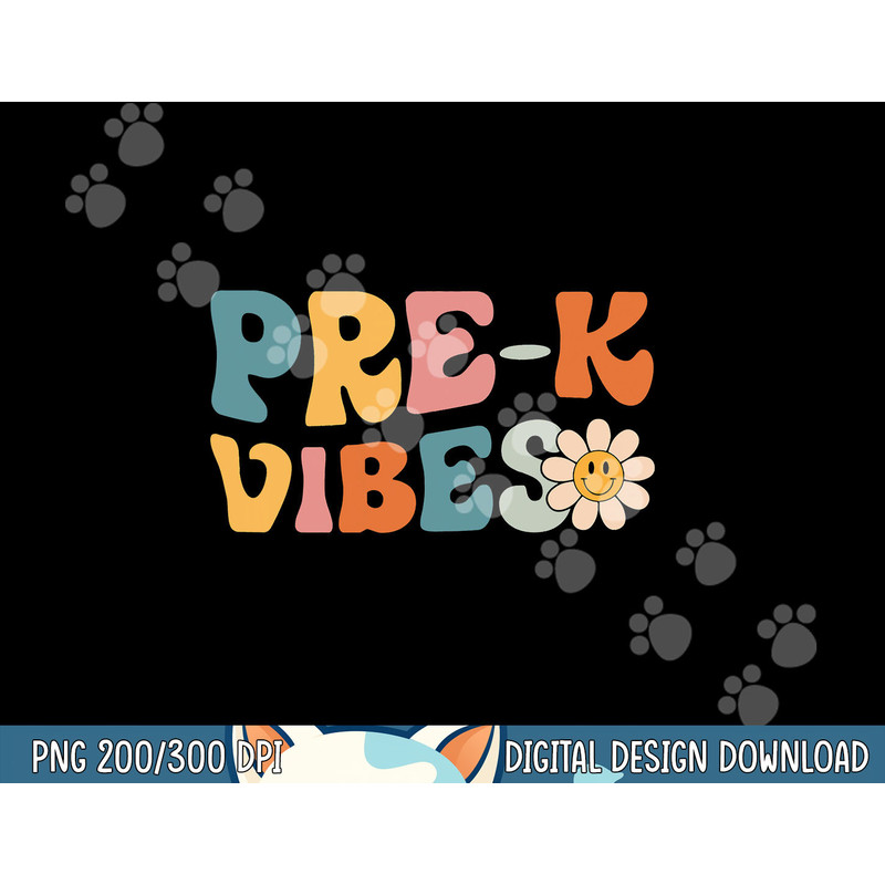 Pre-K Vibes - Pre Kindergarten Team Retro 1st Day of School png, sublimation copy.jpg