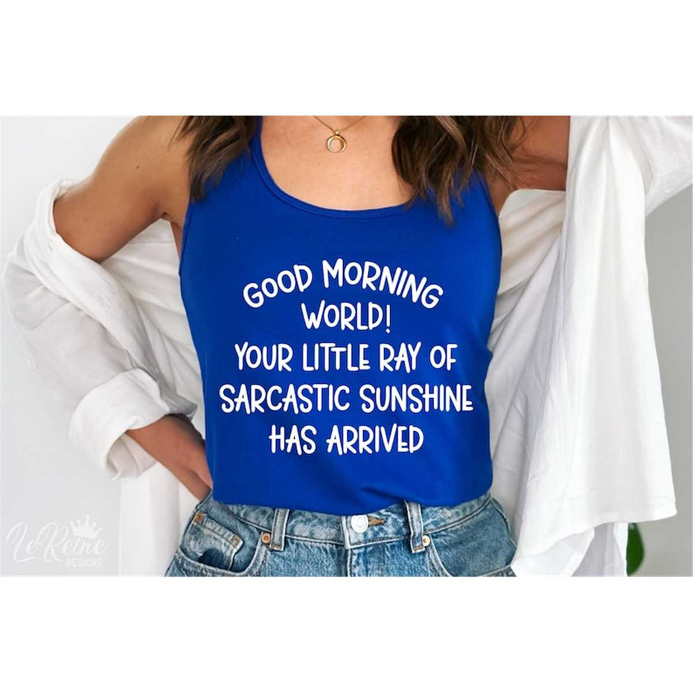 MR-282023162220-good-morning-world-your-little-ray-of-sarcastic-sunshine-has-image-1.jpg