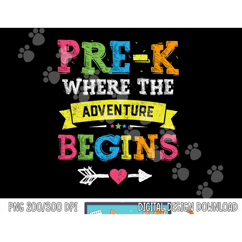 Pre-K Where The Adventure Begins Gift Back To School Teacher png, sublimation copy.jpg