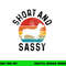 Dachshund Short & Sassy Wiener Dog Doxie Mom Funny Cute Gift png, sublimation copy.jpg