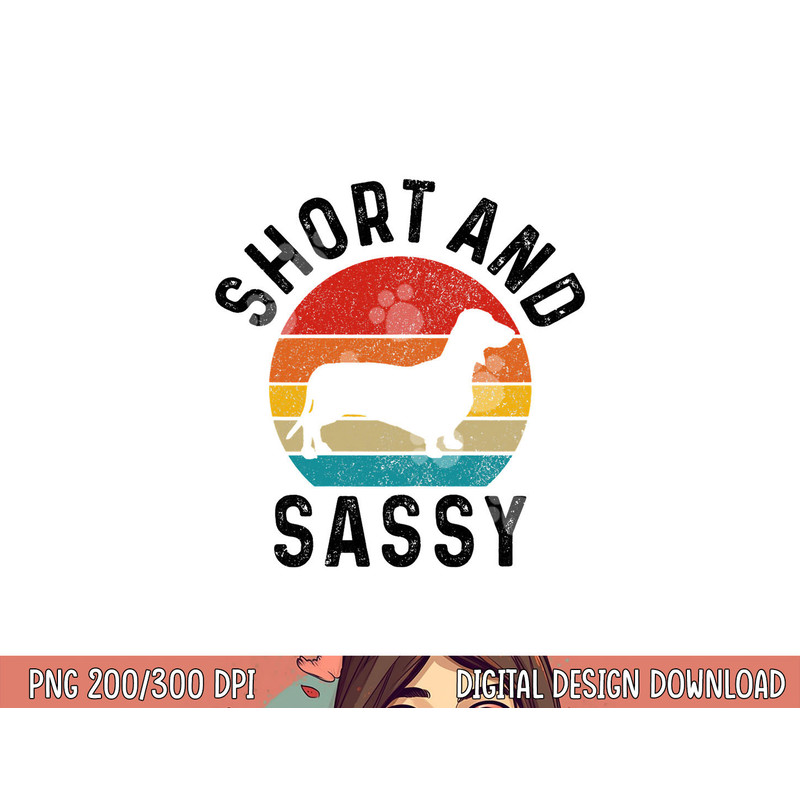 Dachshund Short & Sassy Wiener Dog Doxie Mom Funny Cute Gift png, sublimation copy.jpg