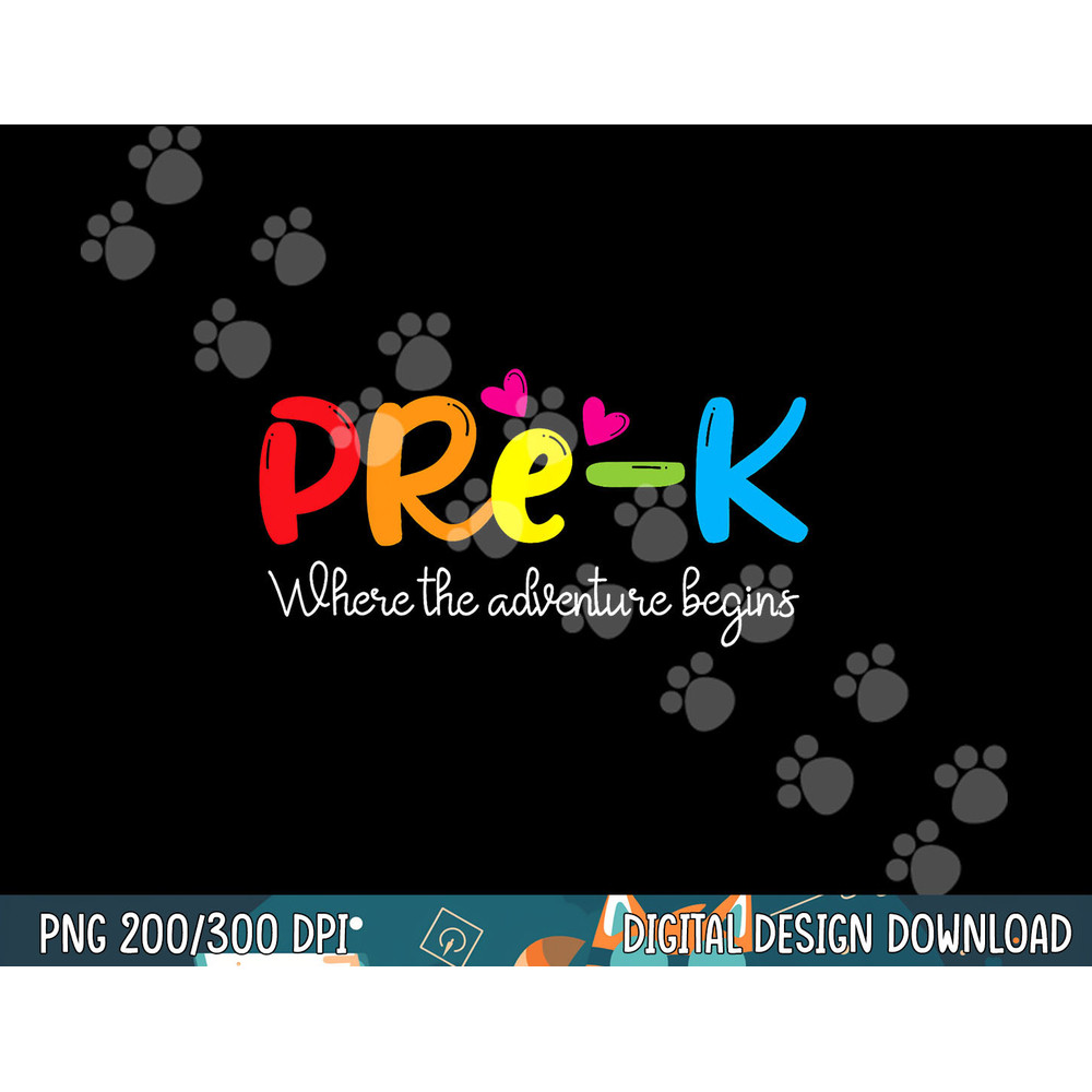 Pre-k Where The Adventure Begins, Kinder Teacher png, sublimation copy.jpg