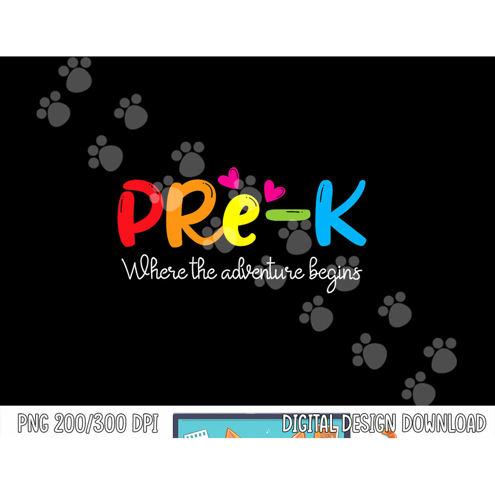 Pre-k Where The Adventure Begins, Kinder Teacher png, sublimation copy.jpg
