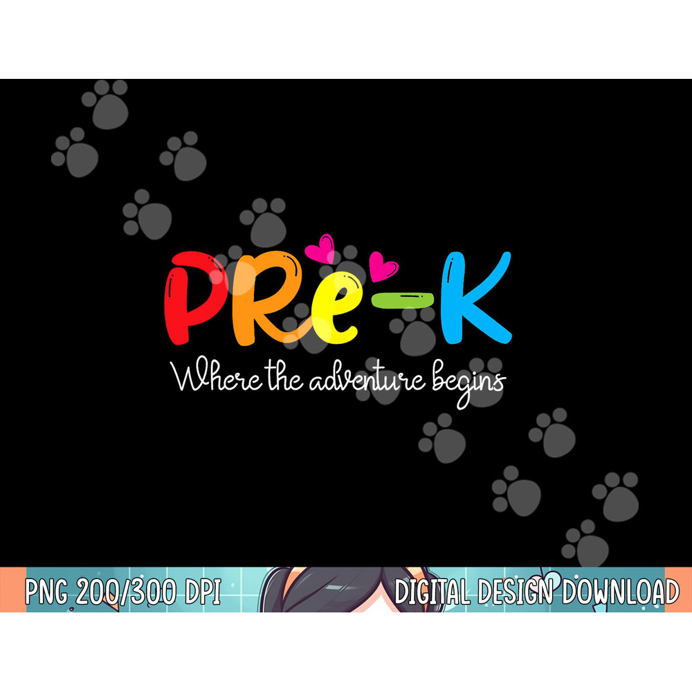 Pre-k Where The Adventure Begins, Kinder Teacher png, sublimation.jpg