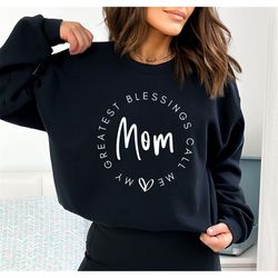 my greatest blessings call me mom svg png, mama svg, mother's day svg, mom life svg, mom mode svg, girl mom svg, boy mom