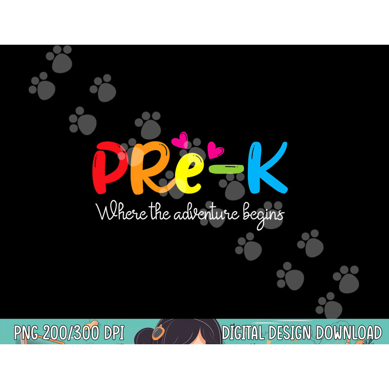 Pre-k Where The Adventure Begins, Kinder Teacher png, sublimation copy.jpg