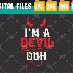 I'm A Devil Duh Funny Halloween Costume Svg, Eps, Png, Dxf, Digital Download
