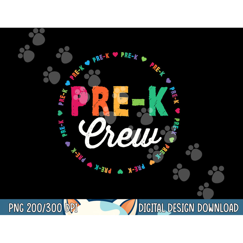 Pre-Kindergarten Crew Funny Pre-K Teacher 1st Day of School png, sublimation copy.jpg
