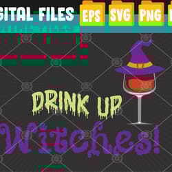 witch wine lover scary drink up witches halloween svg, eps, png, dxf, digital download