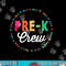 Pre-Kindergarten Crew Funny Pre-K Teacher 1st Day of School png, sublimation copy.jpg