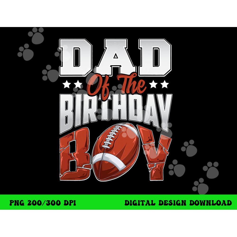 Dad Football birthday Boy Family Baller b-day Party png, sublimation copy.jpg