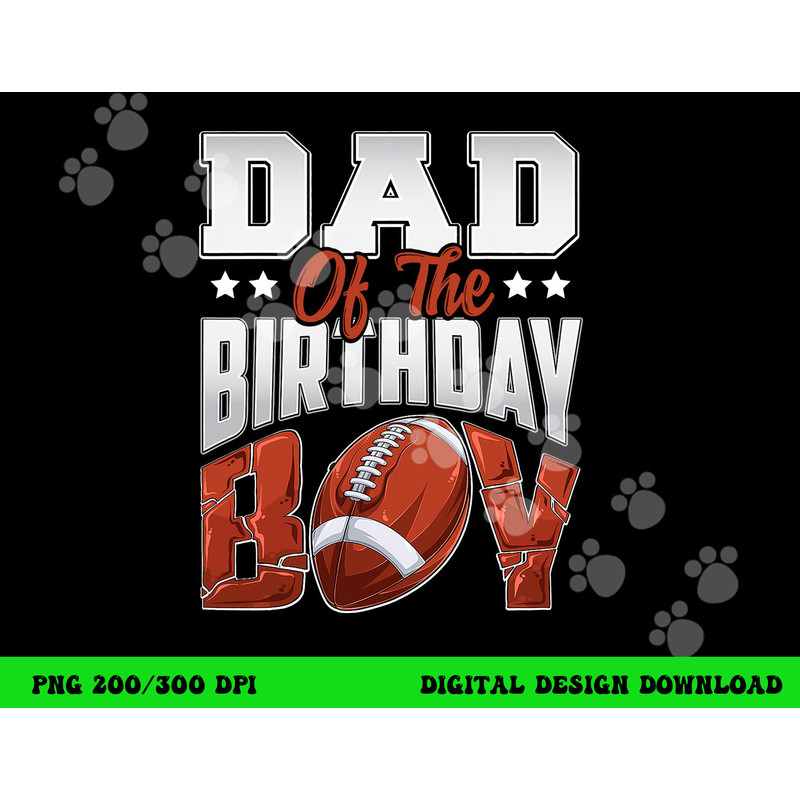 Dad Football birthday Boy Family Baller b-day Party png, sublimation copy.jpg