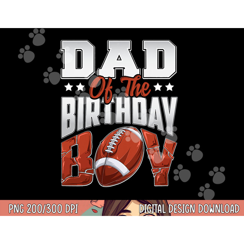 Dad Football birthday Boy Family Baller b-day Party png, sublimation copy.jpg