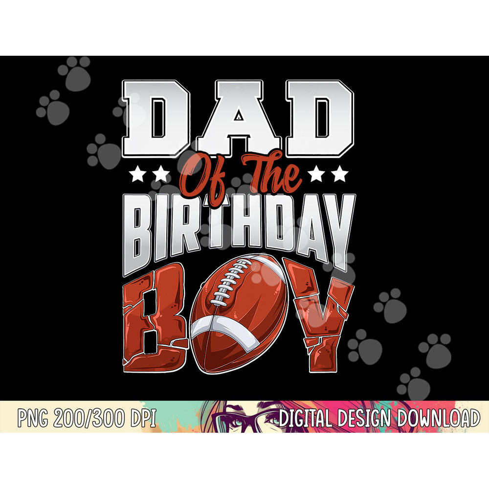 Dad Football birthday Boy Family Baller b-day Party png, sublimation copy.jpg