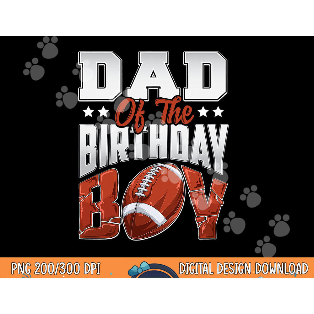 Dad Football birthday Boy Family Baller b-day Party png, sublimation copy.jpg
