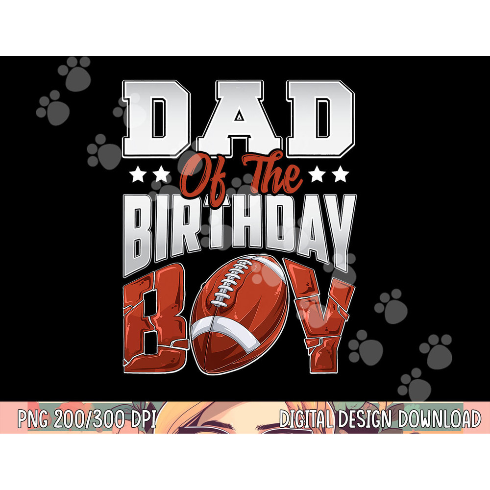 Dad Football birthday Boy Family Baller b-day Party png, sublimation copy.jpg