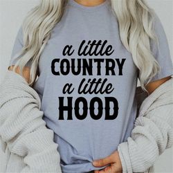 a little country a little hood, country design sublimation, country png, clipart, instant digital download