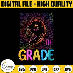 tie dye 9th grade png, third grade png, 9th grade teacher png, team 9th grade png, first day of school, back to school