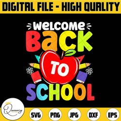 welcome back to school apple png, back to school shirt png, 1st day of school shirt png, teacher or student png design