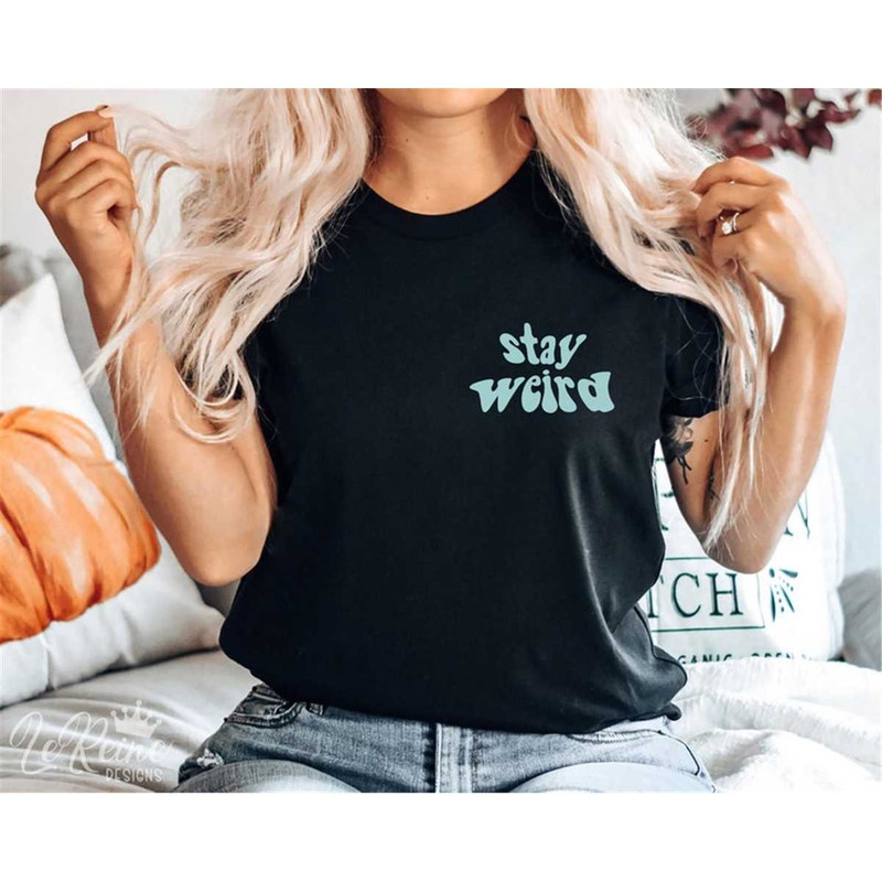 MR-282023165248-stay-weird-svg-png-funny-shirt-svg-trendy-svg-positive-image-1.jpg