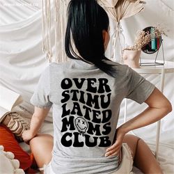 overstimulated moms club svg png, overstimulated svg, trendy, overstimulated mom png, bad moms club, anxiety svg, cricut