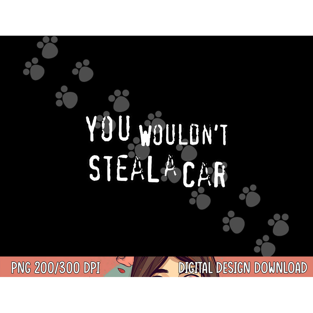 Dad Joke Movie Pirate You Wouldnt Steal A Car Pirate Costume png, sublimation copy.jpg