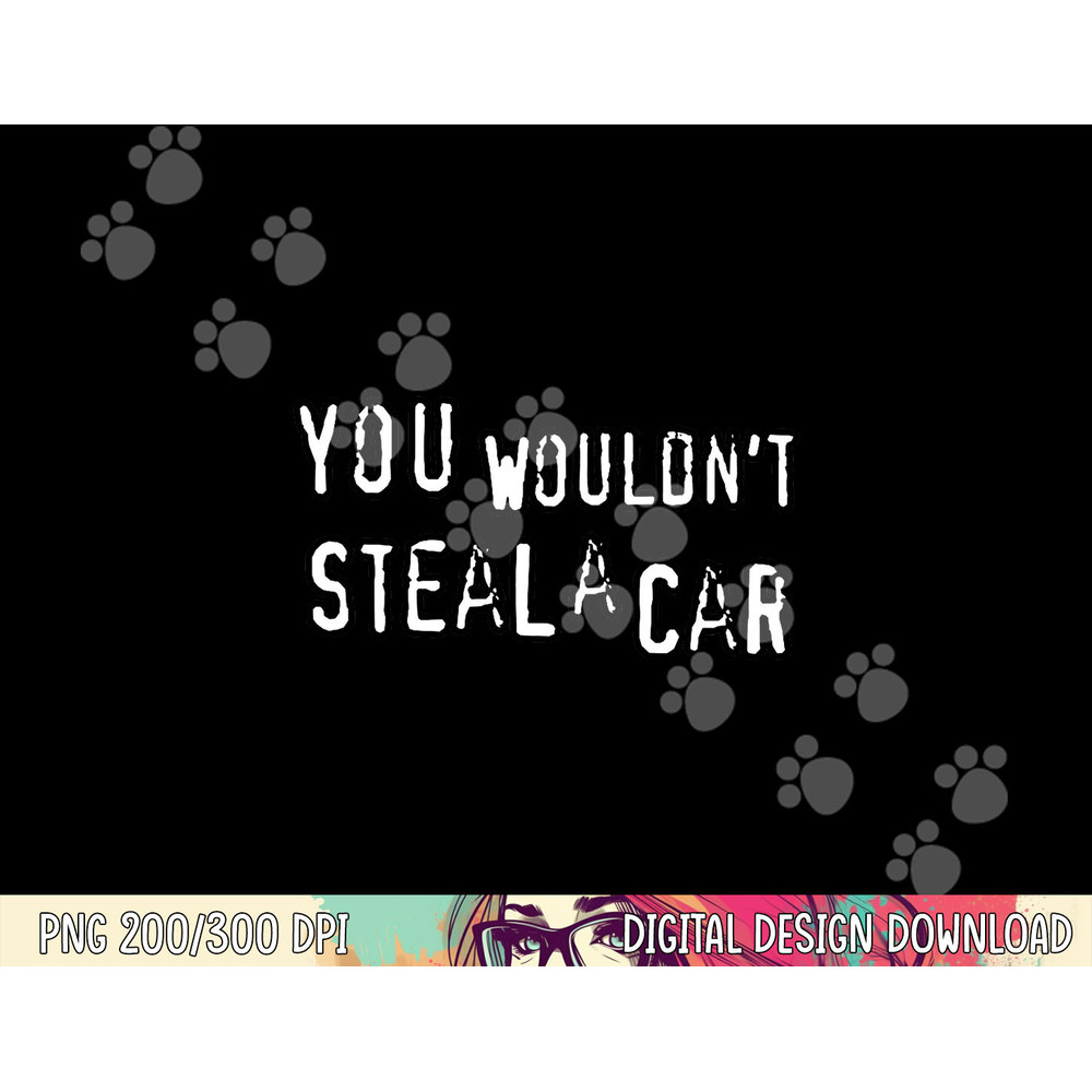 Dad Joke Movie Pirate You Wouldnt Steal A Car Pirate Costume png, sublimation copy.jpg