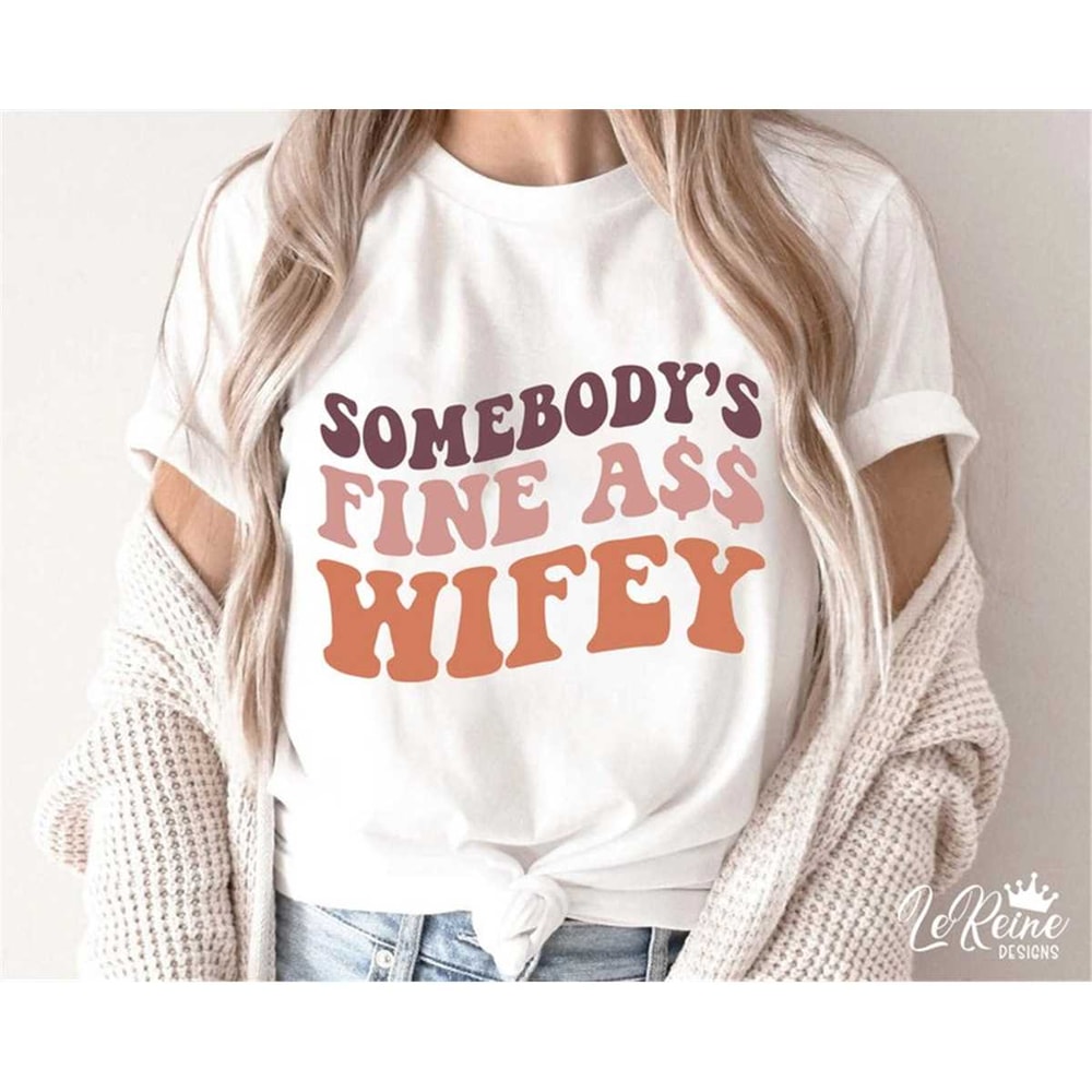 MR-28202317041-somebodys-fine-ass-wifey-svg-trendy-cricut-image-1.jpg