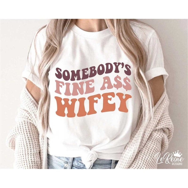 MR-28202317041-somebodys-fine-ass-wifey-svg-trendy-cricut-image-1.jpg