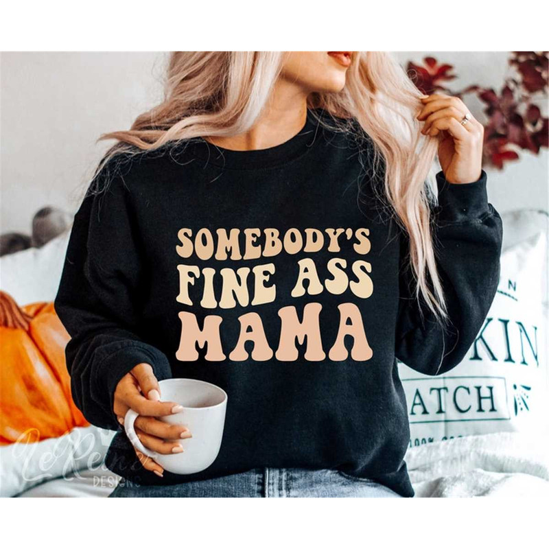 MR-28202317113-somebodys-fine-ass-mama-svg-mom-svg-mothers-day-image-1.jpg
