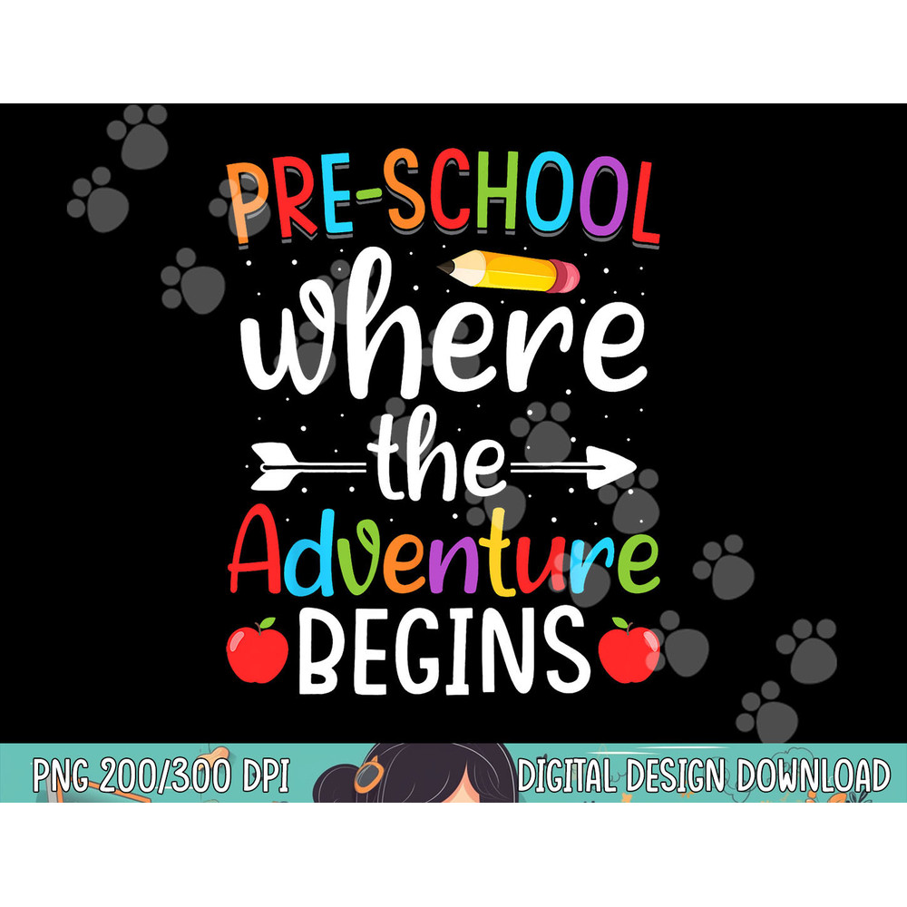 Preschool Where The Adventure Begins Shirt Pre-K Teacher png, sublimation copy.jpg