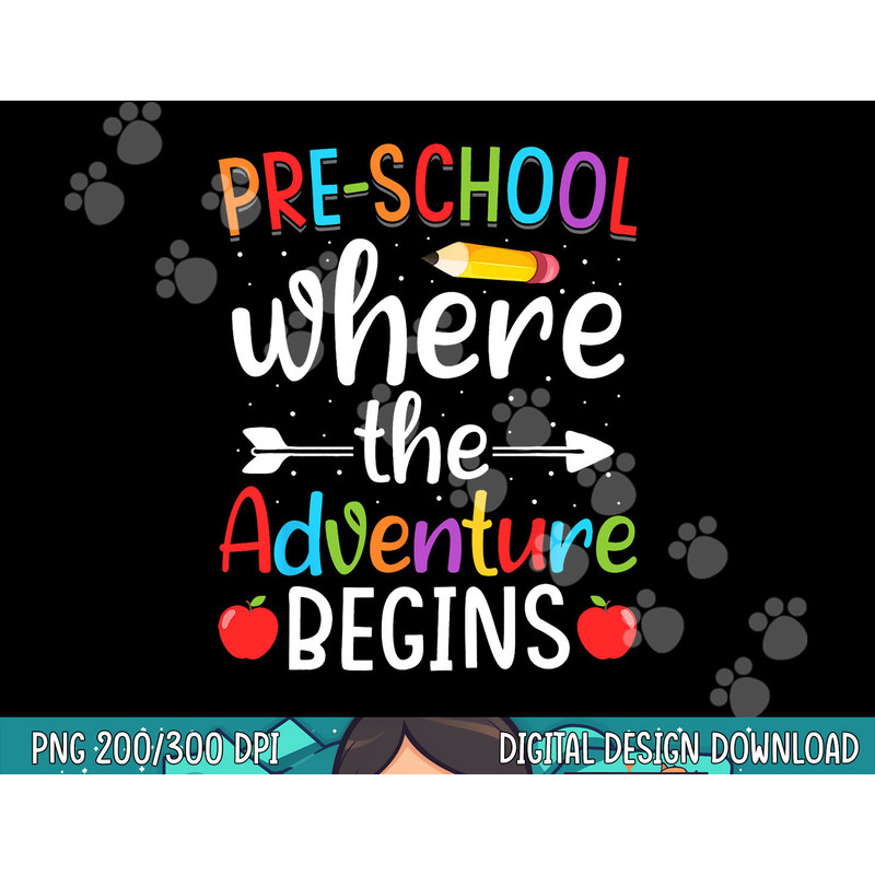 Preschool Where The Adventure Begins Shirt Pre-K Teacher png, sublimation copy.jpg