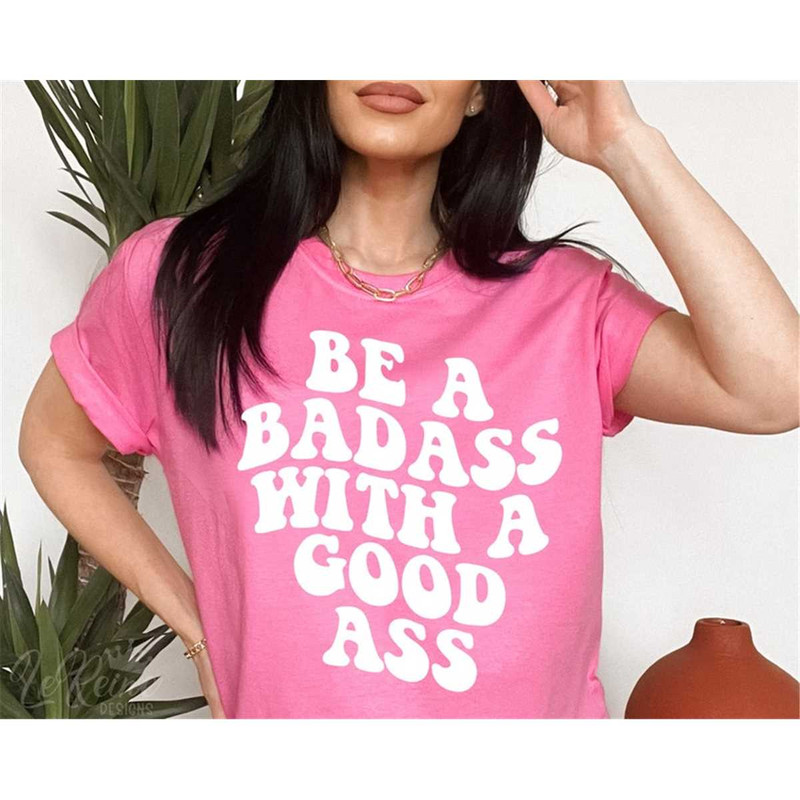 MR-28202317257-be-a-badass-with-a-good-ass-svg-cute-gym-svg-workout-svg-image-1.jpg