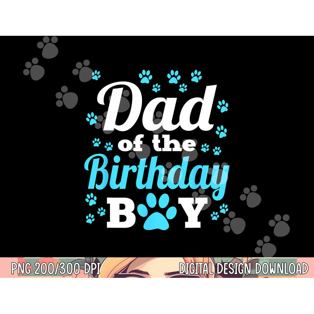 Dad Of The Birthday Boy Dog Paw Bday Party Celebration png, sublimation copy.jpg