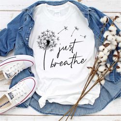 just breathe dandelion svg, momlife svg, just breathe svg, inspirational quotes svg, mommy quotes svg png eps dxf files