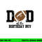 Dad of the Birthday Boy Football Lover First Birthday Party png, sublimation copy.jpg