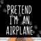 Pretend I m A Airplane Costume Halloween Lazy Easy png, sublimation copy.jpg