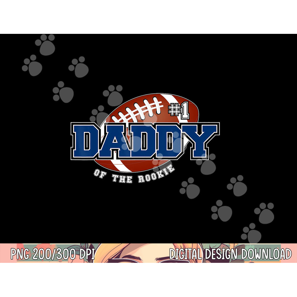 Daddy of Rookie Year 1st Birthday Football Theme Matching png, sublimation copy.jpg