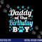 Daddy Of The Birthday Boy Dog Paw Bday Party Celebration png, sublimation copy.jpg