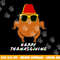 Happy Thanksgiving Turkey Funny Outfit png, sublimation copy.jpg