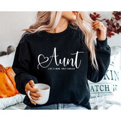 aunt svg, like a mom only cooler, bae svg, auntie svg, godmother svg, best aunt ever svg, blessed auntie svg, best frien