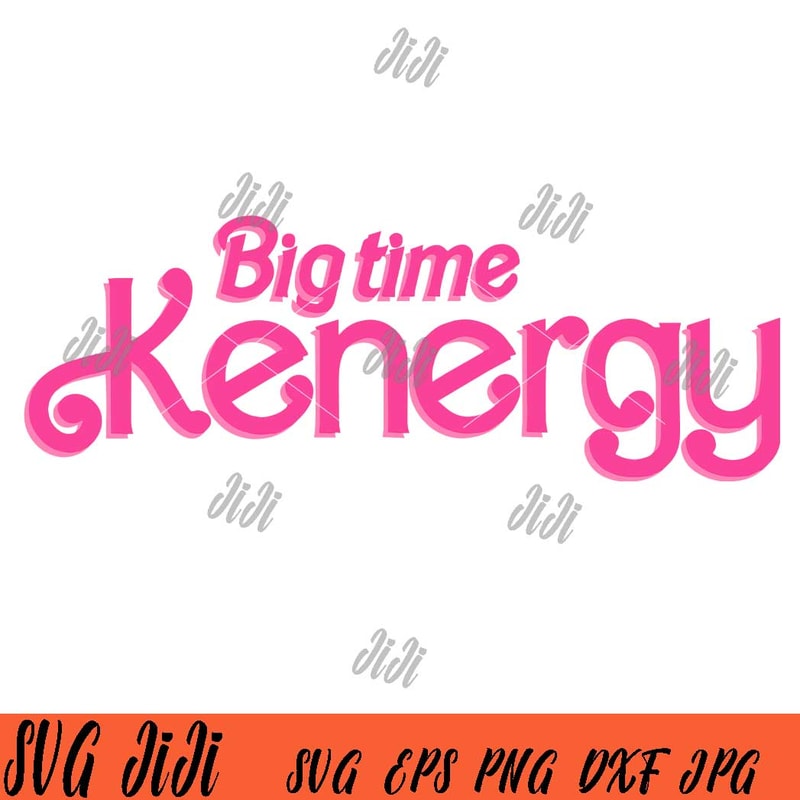 Hi-KEn-SVG,-Big-Time-Kenergy-SVG,--Barbie-Movie-2023-SVG.jpg