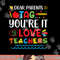 Dear Parents Tag You re It Love Teacher Last Day Of School png, sublimation copy.jpg