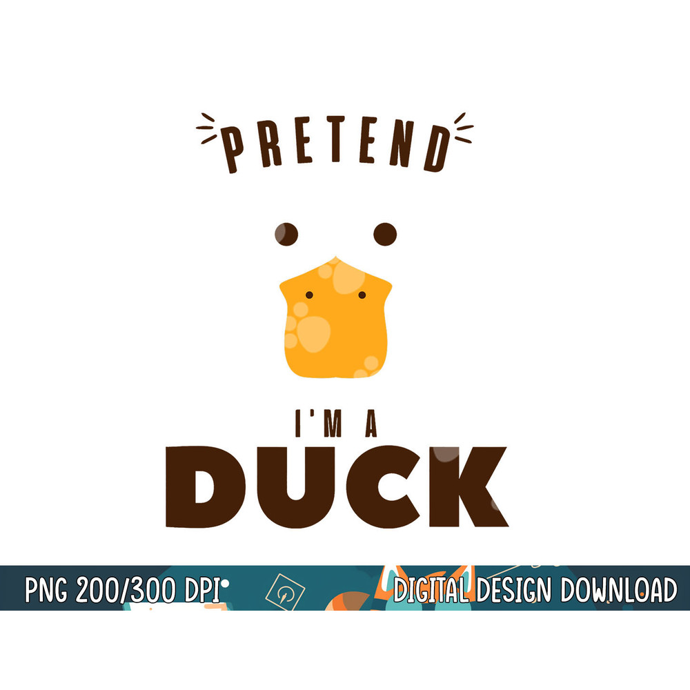 Pretend I m A Duck Funny Halloween Costume Matching Group png, sublimation copy.jpg