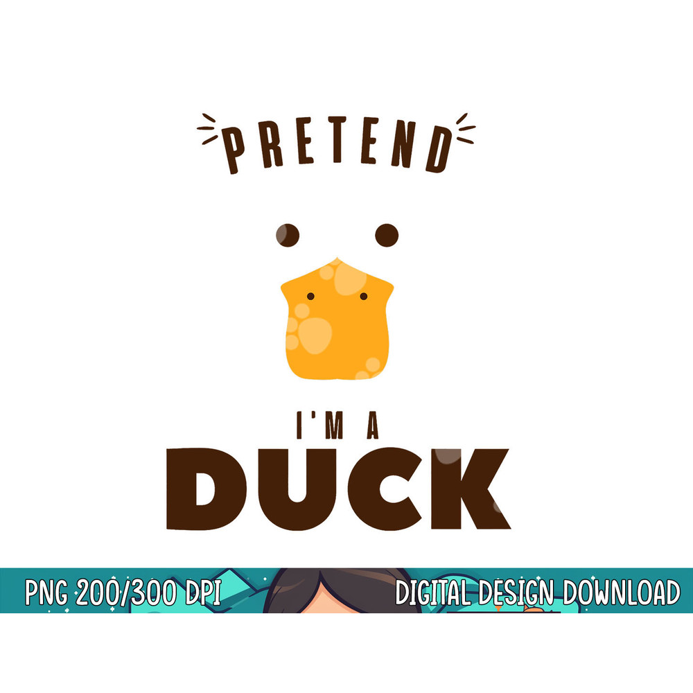 Pretend I m A Duck Funny Halloween Costume Matching Group png, sublimation copy.jpg