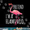 Pretend I m A Flamingo Halloween Costume Party Funny png, sublimation copy.jpg