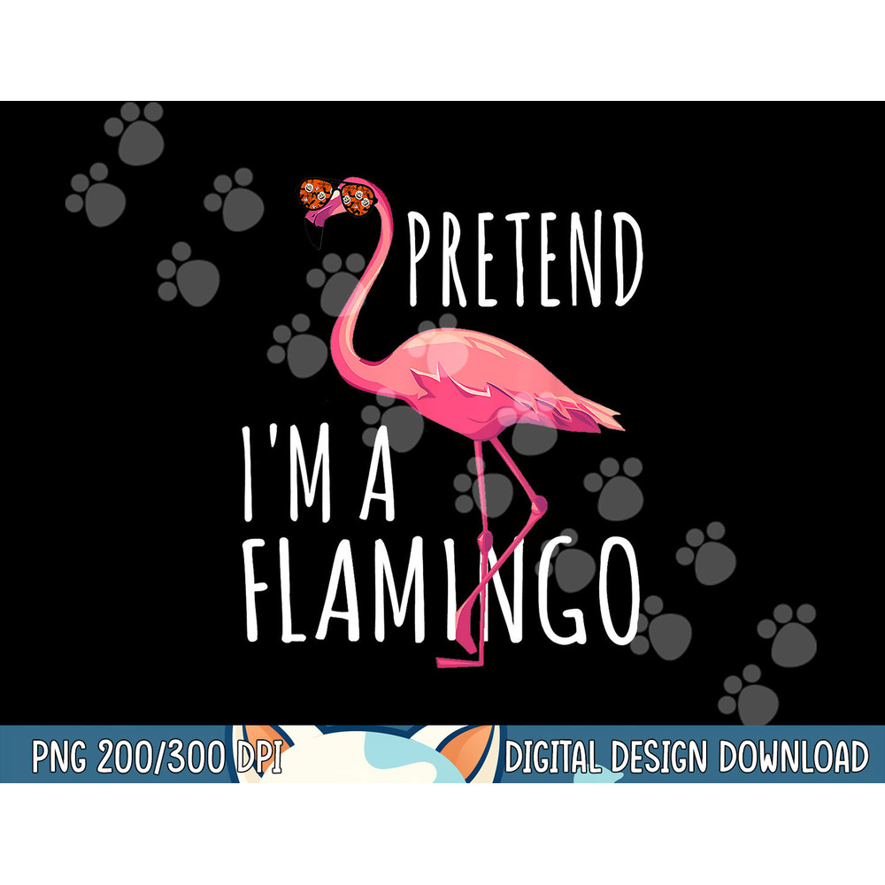 Pretend I m A Flamingo Halloween Costume Party Funny png, sublimation copy.jpg