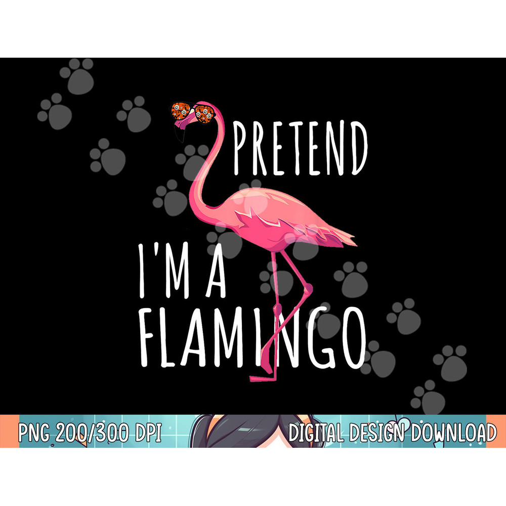 Pretend I m A Flamingo Halloween Costume Party Funny png, sublimation.jpg