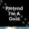 Pretend I m A Goat Costume Party Lazy Funny Animal Halloween png, sublimation copy.jpg