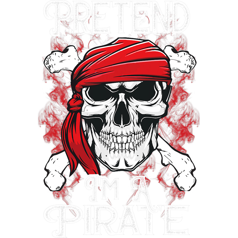 Pretend I m A Pirate Costume Party Funny Halloween Pirate png, sublimation.pngPretend I m A Pirate Costume Party Funny Halloween Pirate png, sublimation.png